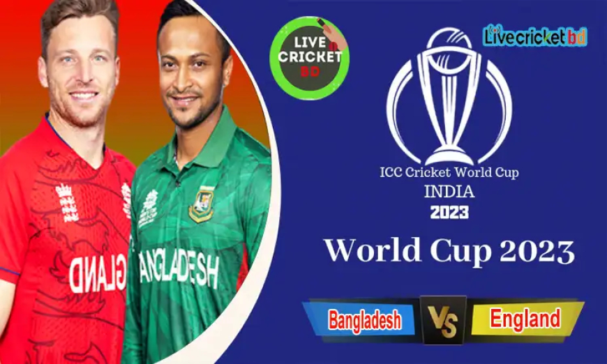 Bangladesh vs England 7th Match ICC Cricket World Cup