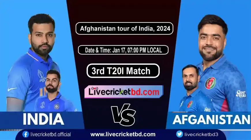 Cricket Match, IND vs AFG 3rd T20I Live Cricket Score