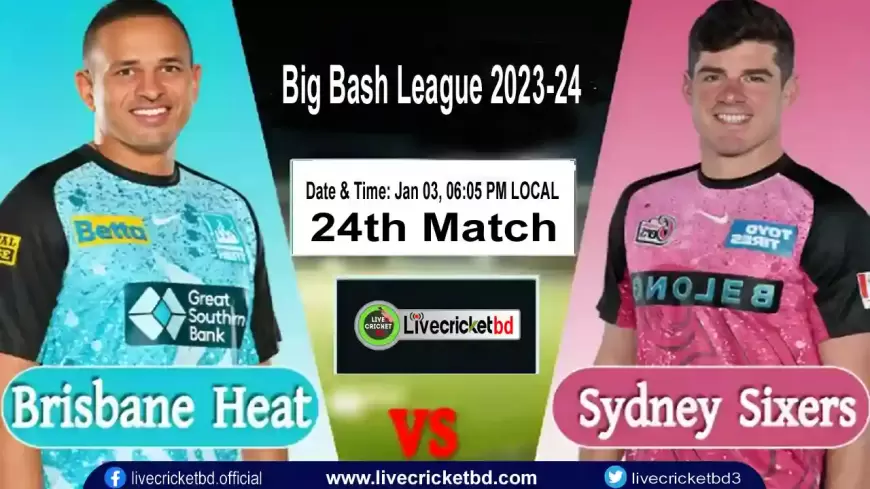 Live Cricket Score, Sydney Sixers vs Brisbane Heat, 24th Match