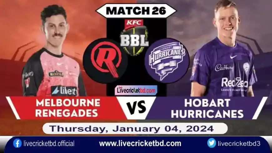 Live Cricket Score Melbourne Renegades vs Hobart Hurricanes 26th Match