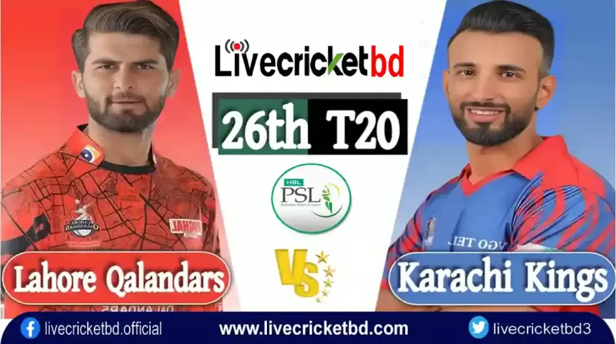 Karachi Kings vs Lahore Qalandars, 26th Match