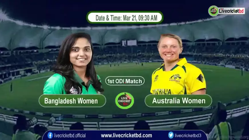 Bangladesh Women vs Australia Women, 1st ODI