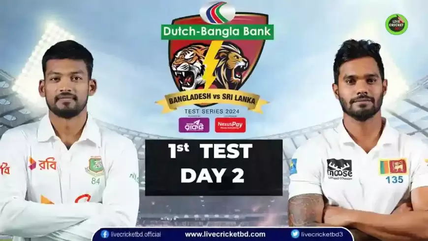 Live Cricket bd Score Bangladesh vs Sri Lanka, 1st Test