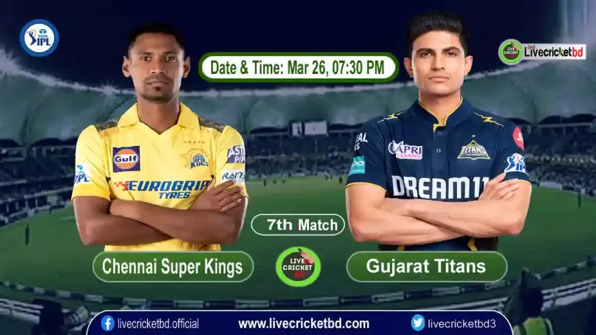 Chennai Super Kings vs Gujarat Titans, 7th Match