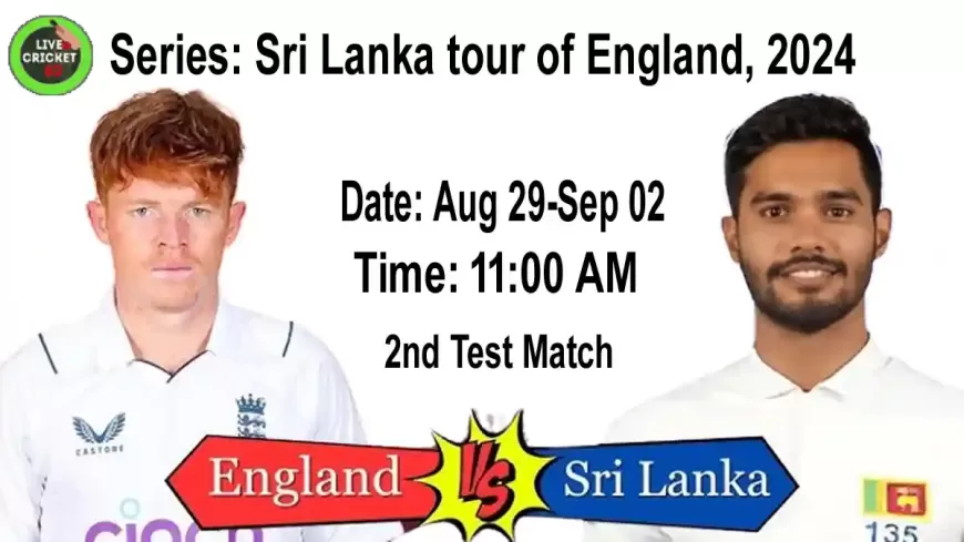 England vs Sri Lanka, 2nd Test