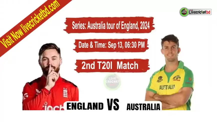 England vs Australia, 2nd T20I