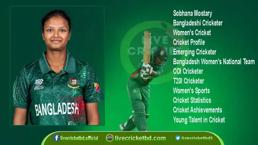 Sobhana Mostary - Profile of Bangladeshi Cricketer | Women's Cricket