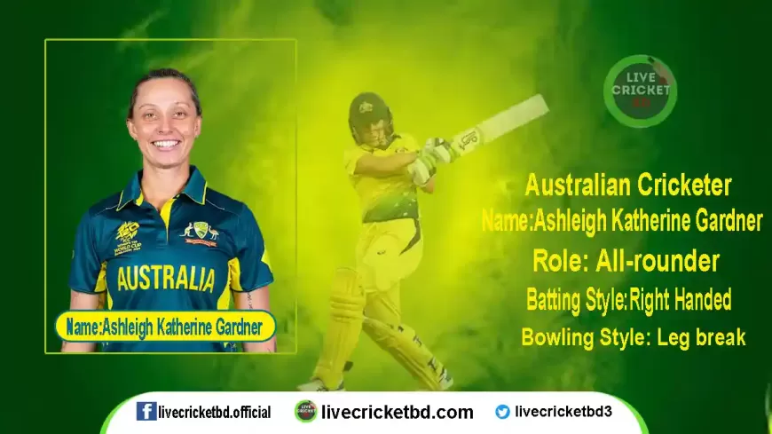 Ashleigh Gardner Profile - Cricket Player Australia | stats