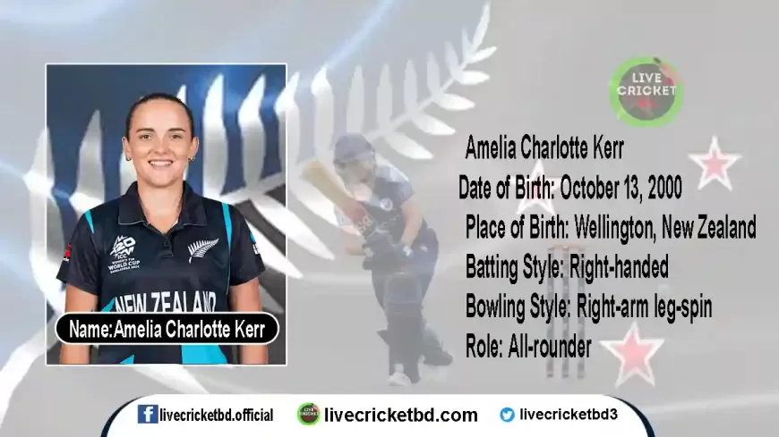 Amelia Kerr - Cricket Player New Zealand  | Record and starts