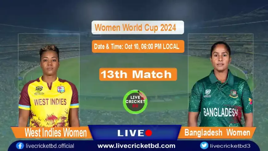 Bangladesh Women vs West Indies Women, 13th Match