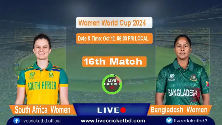 Bangladesh Women vs South Africa Women, 16th Match