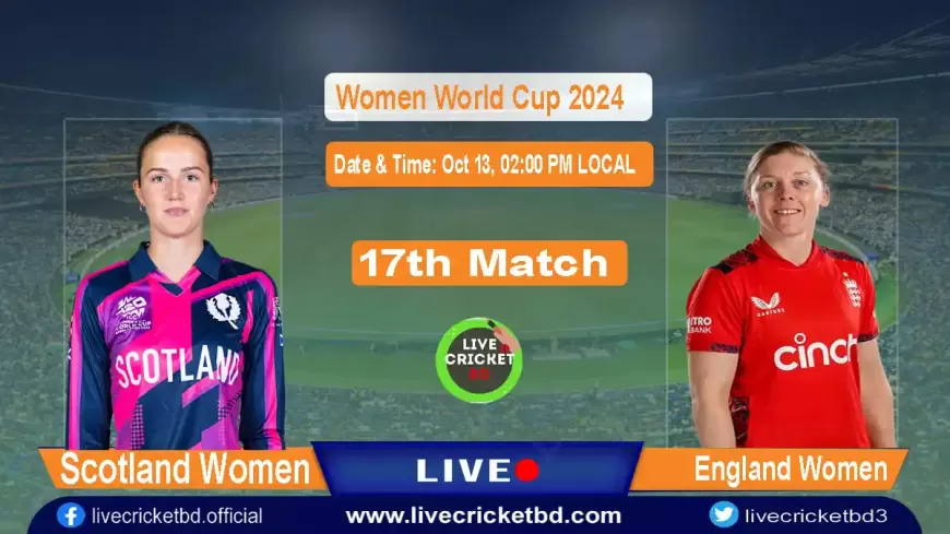 England Women vs Scotland Women 17th Match