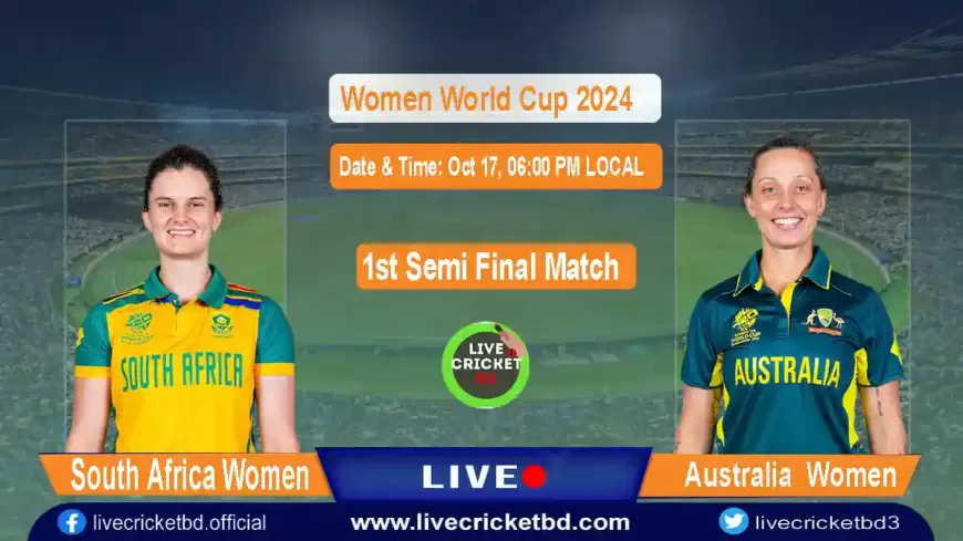 Australia Women vs South Africa Women, 1st Semi Final Match Live Cricket Score