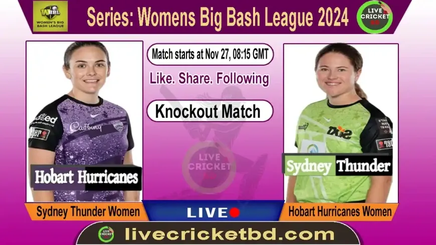 Match Live Cricket Score | Sydney Thunder W vs Hobart Hurricanes W