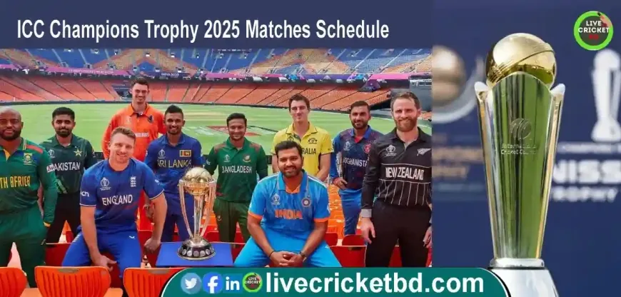 Cricket ICC Champions Trophy, 2025 Matches Schedule