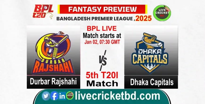 Durbar Rajshahi vs Durdanto Dhaka, 5th Match | BPL 2025 Live Scores