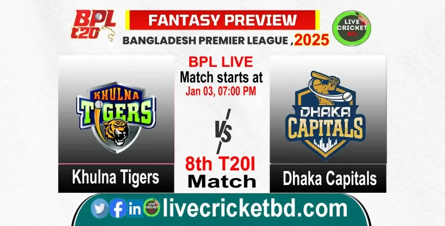 Dhaka Capitals vs Khulna Tigers, 8th Match, Live Cricket Score