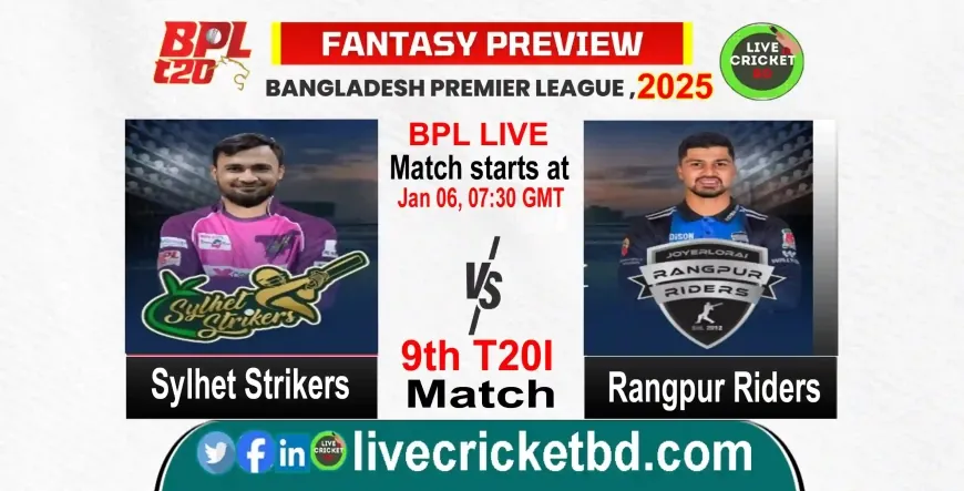 Sylhet Strikers vs Rangpur Riders, 9th Match - Live Scores, Updates & Analysis