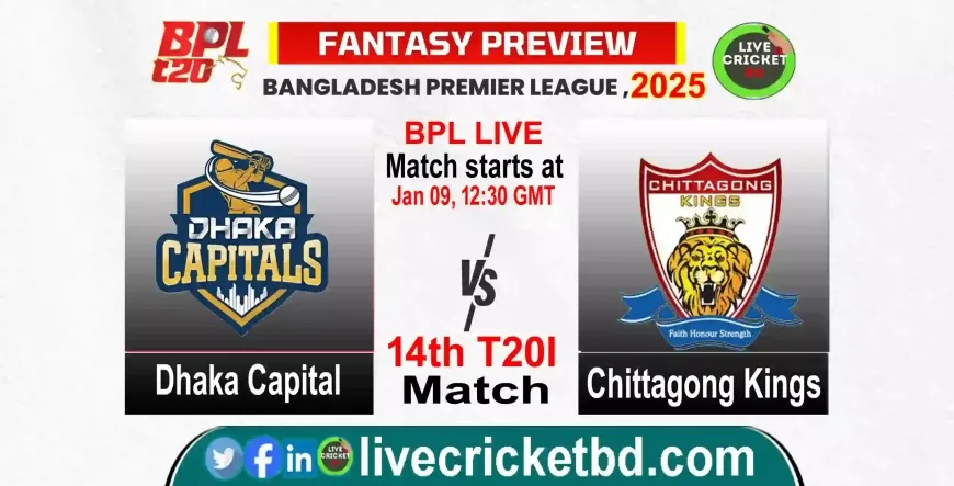 Dhaka Capital vs Chittagong Kings, 14th Match live Cricket  Score