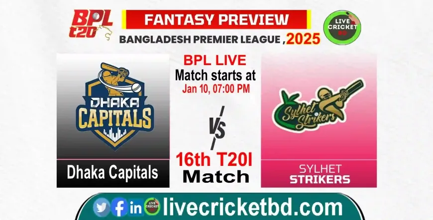 Dhaka Capitals vs Sylhet Strikers, 16th Match - Live Cricket Score